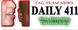 TAG TEAM News Daily 411