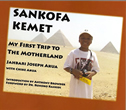 Sankofa Kemet - My First Trip To The Motherland