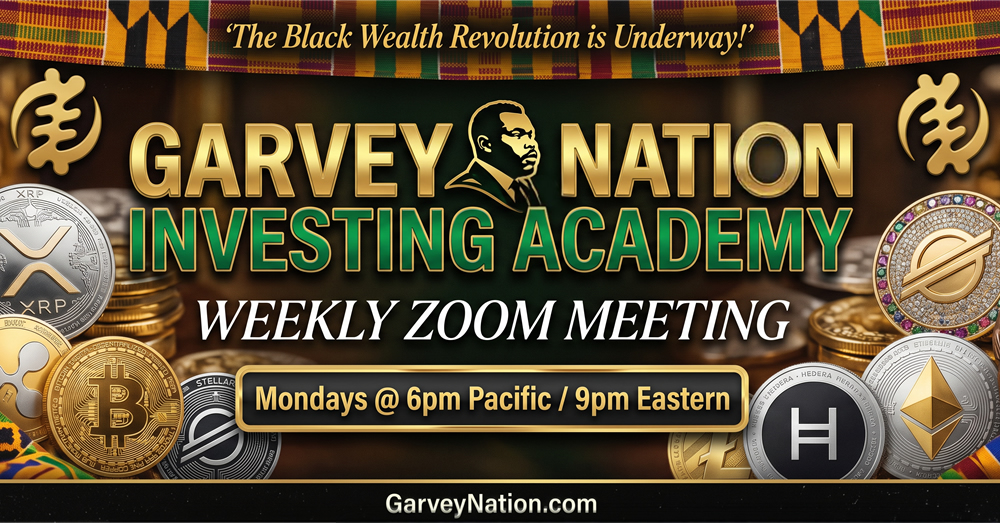 Garvey Nation Investing Academy Weekly Zoom Meeting
