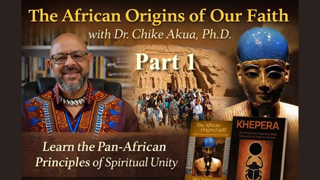 African Origins Of Our Faith 2026 - Part 1